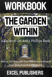 Workbook for The Garden Within by Dr. Anita Phillips