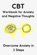 CBT Workbook for Anxiety and Negative Thoughts