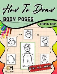 How To Draw BODY POSES Step By Step For All Ages