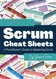 Scrum Cheat Sheets: A Practitioner's Guide to Mastering Scrum