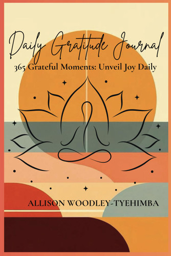 Daily Gratitude Journal: 365 Grateful Moments: Unveil Joy Daily