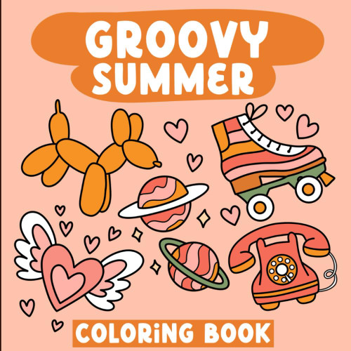 Groovy Summer Coloring Book: Bold & Easy Designs for Adults and Kids