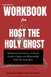 Workbook for Host the Holy Ghost by Vladimir Savchuk and David Diga