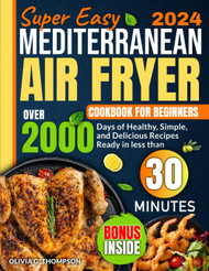 Super Easy Mediterranean Air Fryer For Beginners