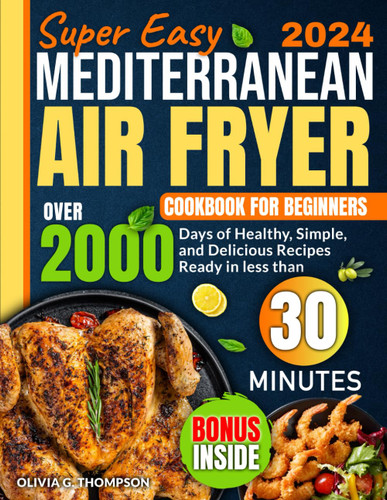 Super Easy Mediterranean Air Fryer For Beginners