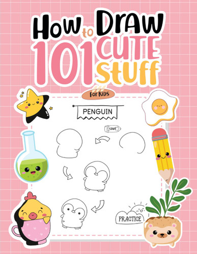 How to draw 101 cute stuff for kids