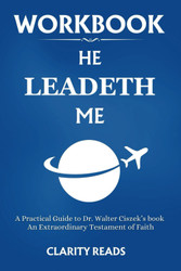 Workbook for He Leadeth Me: A Practical Guide to Dr. Walter Ciszek's