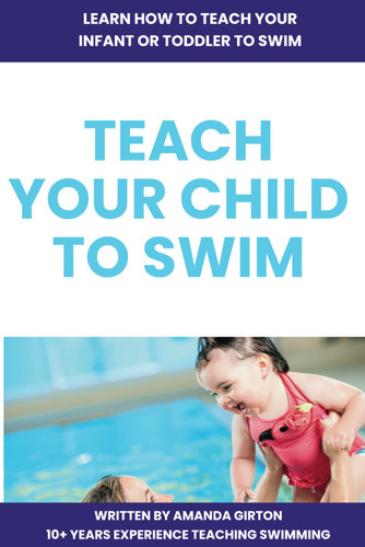 Teach Your Child to Swim I Simple Fun Easy steps to teach your infant