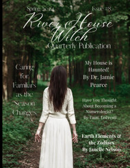 River House Witch: Quarterly Publication: Spring 2024
