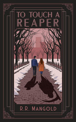 To Touch a Reaper: A hauntingly beautiful love story.