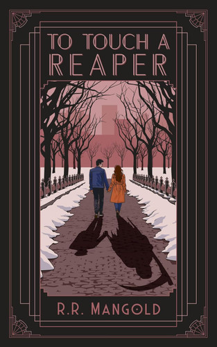 To Touch a Reaper: A hauntingly beautiful love story.