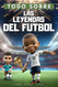 Todo Sobre: Las Leyendas del Futboll - libro futbol nioos: Descubre