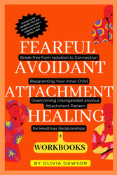 Fearful Avoidant Attachment Healing