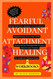 Fearful Avoidant Attachment Healing