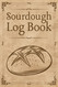 Sourdough Log Book: Bread Journal