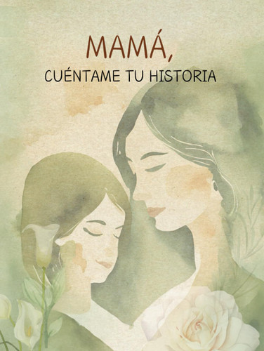 MAMu CUeNTAME TU HISTORIA