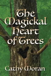 The Magickal Heart of Trees