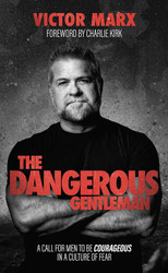 The Dangerous Gentleman: A Call For Men to be Courageous in a Culture