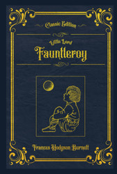 Little Lord Fauntleroy: With original illustrations - annotated