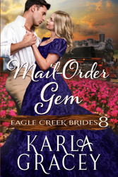 Mail-Order Gem: Sweet Western Mail-Order Bride Romance