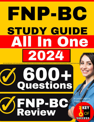 FNP-BC Study Guide: All-in-One FNP Review + 600 Practice Questions