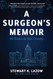 A Surgeon's Memoir: 40 Years at the County