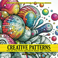 Creative Patterns - Out of The Mind Coloring Book for Adults