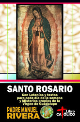 Santo Rosario. Con Letanias y textos para cada dia de la semana y