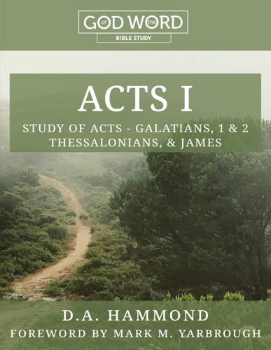 GOD of the WORD: Acts I Bible Study: Study of Acts - Galatians 1 & 2