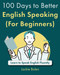 100 Days to Better English Speaking