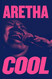Aretha Cool: The Intimate Portraits