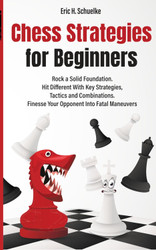 Chess Strategies for Beginners: Rock a Solid Foundation