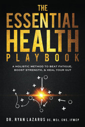 The Essential Health Playbook: A Holistic Method to Beat Fatigue
