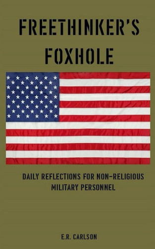 Freethinker's Foxhole: Daily Reflections for Non-Religious Military