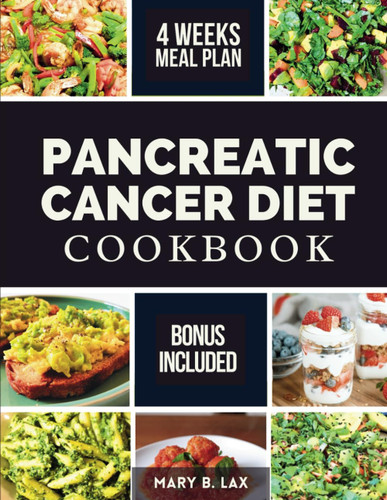 Pancreatic Cancer Diet Cookbook