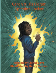Ceron & His Fidget Spinning Locket: A superhero's journey of