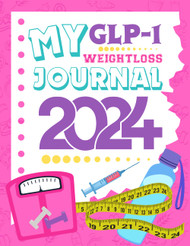 My GLP-1 WeightLoss Journal 2024