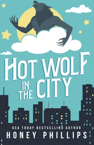 Hot Wolf in the City: A Monster Romance Hot Wolf in the City: A Monster Romance