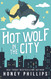 Hot Wolf in the City: A Monster Romance Hot Wolf in the City: A Monster Romance