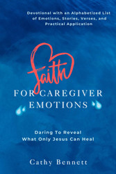 Faith For Caregiver Emotions