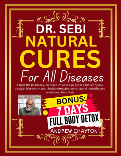 Dr. Sebi Natural Cures for All Diseases