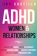 ADHD Women & Relationships ADHD Women & Relationships