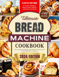 Ultimate Bread Machine Cookbook