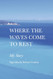 Where the Waves Come to Rest: My Story