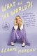 What in the World?!: A Southern Woman's Guide to Laughing at Life's