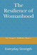 The Resilience of Womanhood: Everyday Strength
