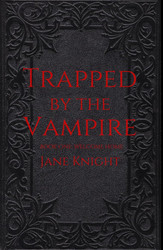 Trapped by the Vampire: Welcome Home: Dark Edition