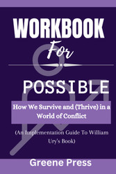 Workbook For Possible by William Ury: How We Survive and