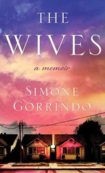 The Wives: A Memoir