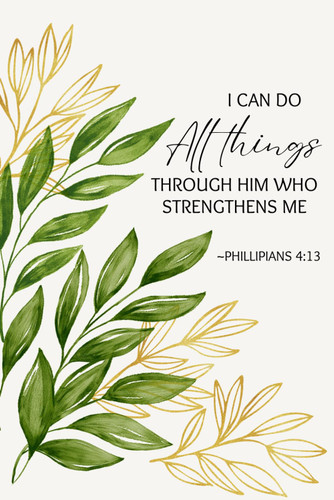 Phillipians 4:13 Journal: Take time for you! 120 pages. Ideal for Mom